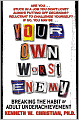 Your Own Worst Enemy: Breaking the Habit of Adult Underachievement