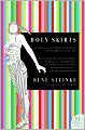 Holy Skirts: A Novel of a Flamboyant Woman Who Risked All for Art (P.S. Series)