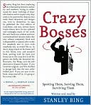 Crazy Bosses and Sun Tzu Was a Sissy: Conquer Your Enemies, Promote Your Friends, and Wage the Real Art of War