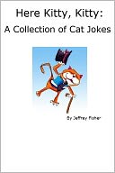 Here Kitty, Kitty: A Collection of Cat Jokes
