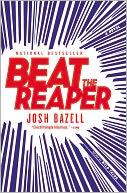 Beat the Reaper by Josh Bazell: Book Cover