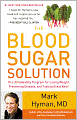 The Blood Sugar Solution: The UltraHealthy Program for Losing Weight, Preventing Disease, and Feeling Great Now!