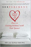 Sexperiment: 7 Days to Lasting Intimacy with Your Spouse