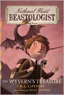 The Wyverns' Treasure (Nathaniel Fludd, Beastologist, Book 3)