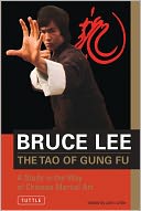 The Tao of Gung Fu: A Study in the Way of Chinese Martial Art