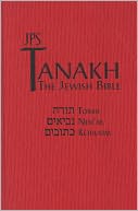 JPS TANAKH: The Jewish Bible: The New JPS Translation According to the Traditional Hebrew Text