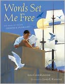 Words Set Me Free: The Story of Young Frederick Douglass
