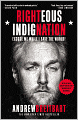 Righteous Indignation: Excuse Me While I Save the World!