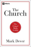 The Church: The Gospel Made Visible