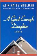 A Good Enough Daughter: A Memoir