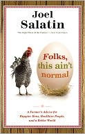 download Folks, This Ain't Normal : A Farmer's Advice for Happier Hens, Healthier People, and a Better World book