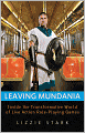 Leaving Mundania: Inside the Transformative World of Live Action Role-Playing Games