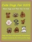 Kids Cute Dogs : The Cute Dog Book For Kids