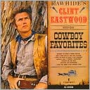 Rawhide's Clint Eastwood Sings Cowboy Favorites