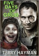 Five Days of Grub