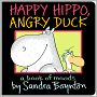 Happy Hippo, Angry Duck: A Book of Moods