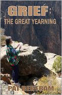 Grief: The Great Yearning