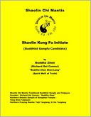 Shaolin Kung Fu Initiate (Buddhist Gongfu Candidate)