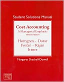Cost Accounting - Student Solutions Manual