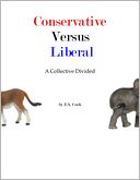 Conservatives Versus Liberals - A Collective Divided
