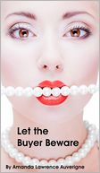 Let the Buyer Beware: A Short Story