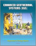 download Enhanced Geothermal Systems (EGS) - Basics of EGS and Technology Evaluation, Reservoir Development and Operation, Economics, Exploratory Wells book