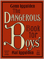 The Dangerous Book for Boys