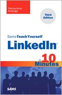 Sams Teach Yourself LinkedIn in 10 Minutes