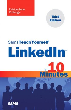 Sams Teach Yourself LinkedIn in 10 Minutes