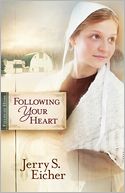 Following Your Heart (Fields of Home Series #2) by Jerry S. Eicher: NOOK Book Cover