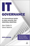 IT Governance: An International Guide to Data Security and ISO27001/ISO27002