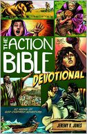 The Action Bible Devotional: 52 Weeks of God-Inspired Adventure