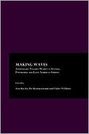 Making Waves Anniversary Volume: Women in Spanish, Portuguese and Latin American Studies