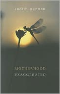 Motherhood Exaggerated