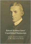 Edward Scribner Ames Unpublished Manuscripts