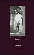 The Mirror of Antiquity: 20th Century British Travellers in Greece