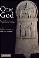 One God: Pagan Monotheism in the Roman Empire