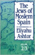 The Jews Of Moslem Spain
