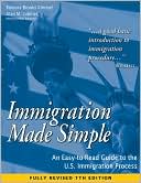 download Immigration Made Simple : An Easy-to-Read Guide to the U.S. Immigration Process book