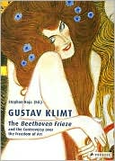 Gustav Klimt: The Beethoven Frieze: And the Controversy Over the Freedom of Art