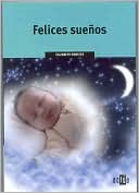 Felices Suenos (The No-Cry Sleep Solution)