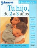 Johnson's Tu hijo hna guia paso a paso para padres: De 2 a 3 anos