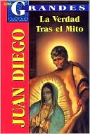 Juan Diego: La Verdad Tras el Mito