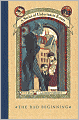 The Bad Beginning: Book the First (A Series of Unfortunate Events)