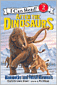 After the Dinosaurs: Mammoths and Fossil Mammals (I Can Read Book Series: Level 2)