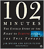 102 Minutes: The Untold Story of the Fight to Survive Inside the Twin Towers