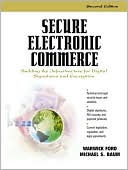Secure Electronic Commerce: Building the Infrastructure for Digital Signatures and Encryption