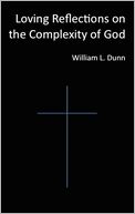 Loving Reflections On The Complexity Of God