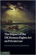 The Impact of the UK Human Rights Act on Private Law