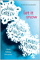 Let It Snow: Three Holiday Romances
